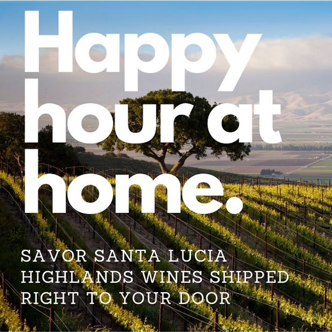 Happy Hour at Home with the Santa Lucia Highlands