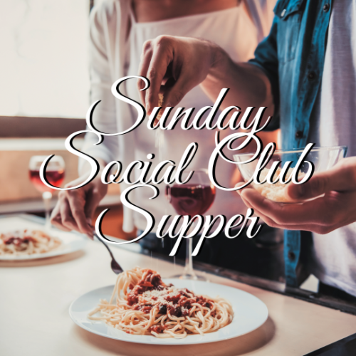 Sunday Social Club Supper