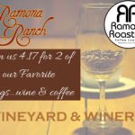 Join us April 17th for 2 of our favorite things... wine and coffee at Ramona Ranch