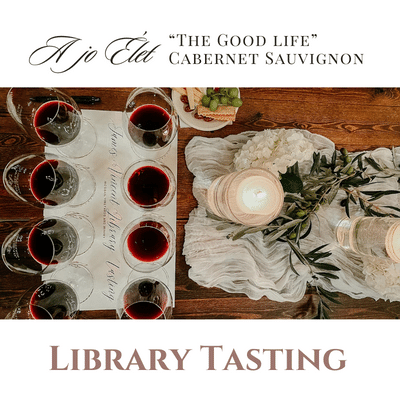 A Jó Élet “The Good Life” Cabernet Sauvignon Library Tasting at McGrail