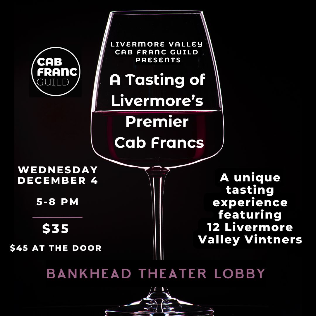 Livermore Valley Cab Franc Guild Presents — A Tasting of Livermore’s Premier Cab Francs