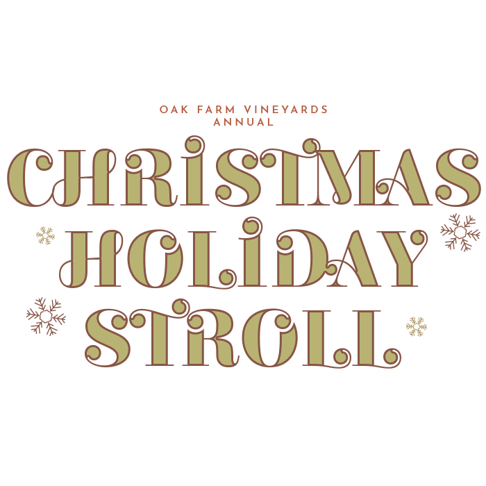 Christmas Holiday Stroll at Oak Farm Vineyards